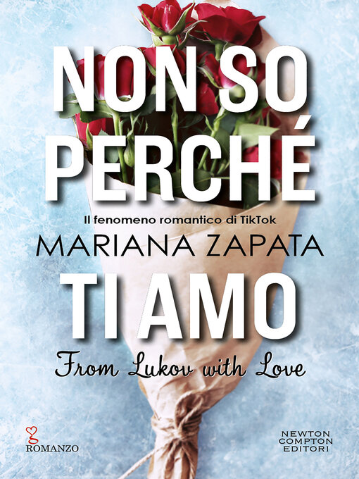Title details for Non so perché ti amo. From Lukov with Love by Mariana Zapata - Available